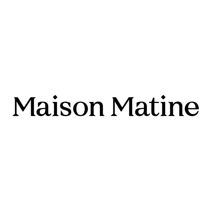 MAISON MATINE 